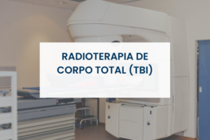 Radioterapia de corpo total (TBI)