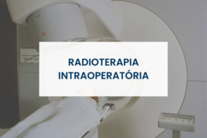 Radioterapia intraoperatória